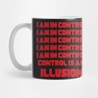 Mr. Robot - I am in an illusion Mug